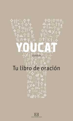 YOUCAT TU LIBRO DE ORACION