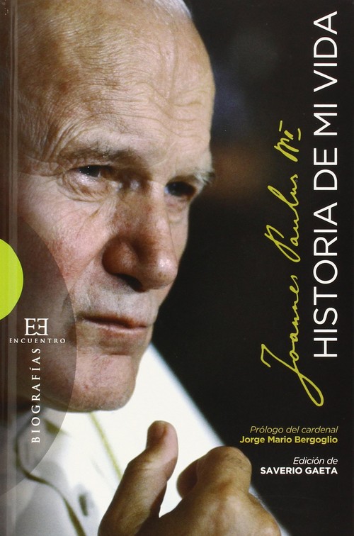 HISTORIA DE MI VIDA (AUTOBIOGRAFIA JUAN PABLO II)