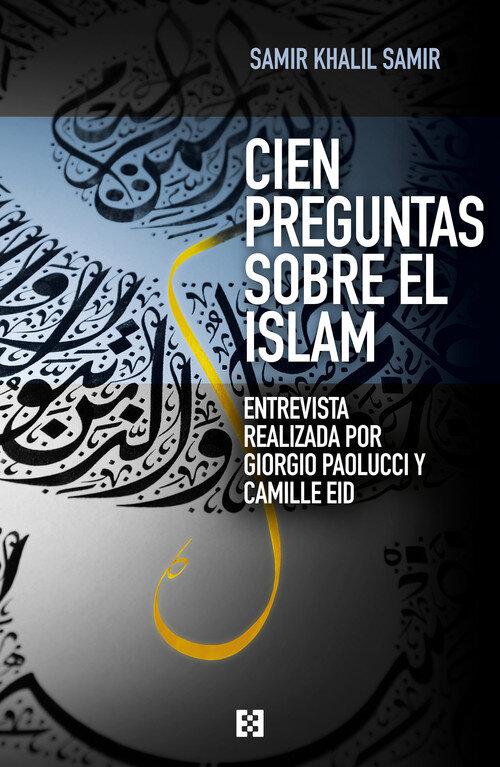 CIEN PREGUNTAS SOBRE EL ISLAM (3 ED)