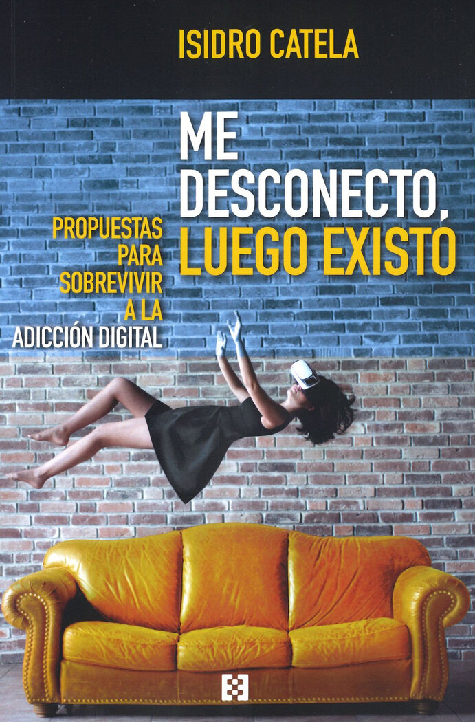 ME DESCONECTO, LUEGO EXISTO