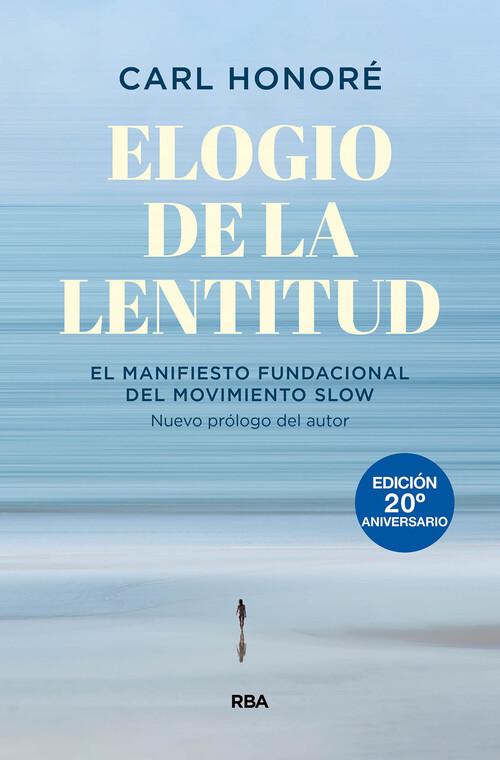 ELOGIO DE LA LENTITUD (EDICION 20� ANIVERSARIO)