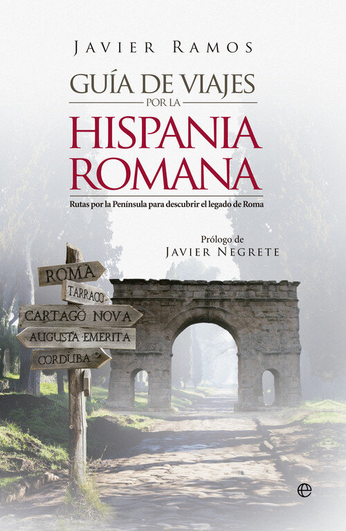 GUIA DE VIAJES POR LA HISPANIA ROMANA