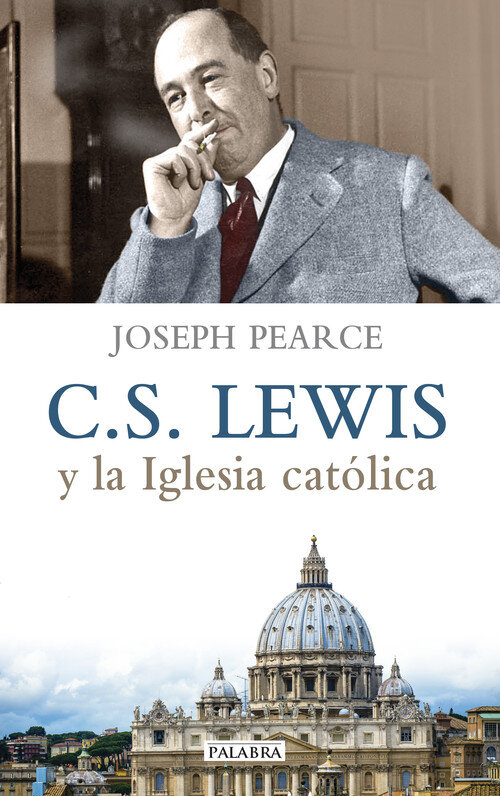 C, S, LEWIS Y LA IGLESIA CATOLICA