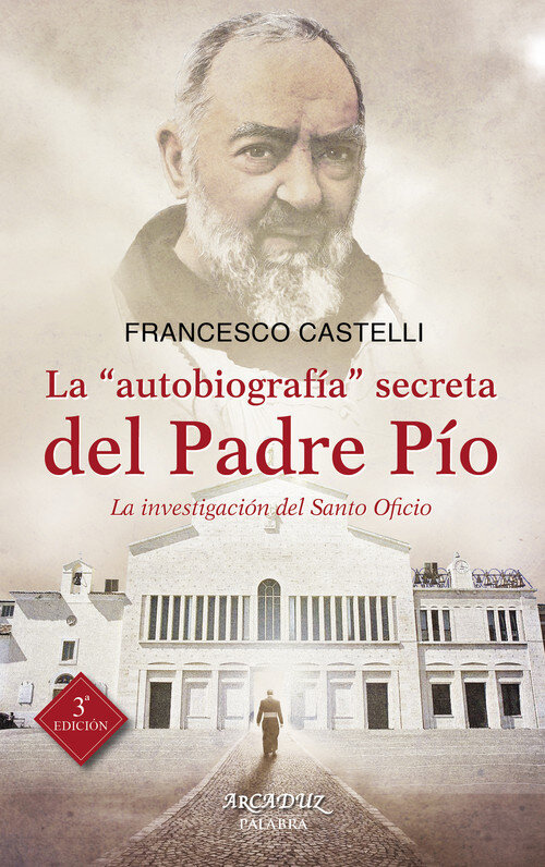 AUTOBIOGRAFIA SECRETA DEL PADRE PIO,LA