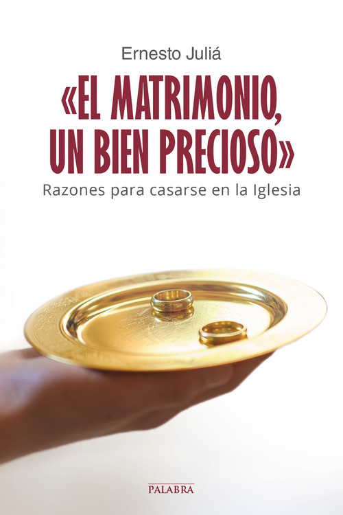 MATRIMONIO, UN BIEN PRECIOSO, EL