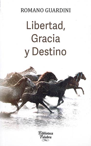 LIBERTAD GRACIA Y DESTINO