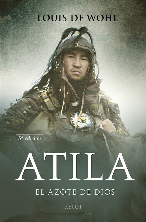 ATILA, EL AZOTE DE DIOS