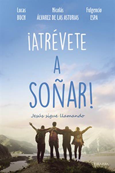 ATREVETE A SO�AR JESUS SIGUE LLAMANDO