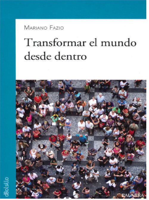 TRANSFORMAR EL MUNDO DESDE DENTRO