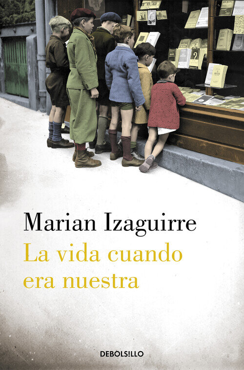 VIDA CUANDO ERA NUESTRA, LA