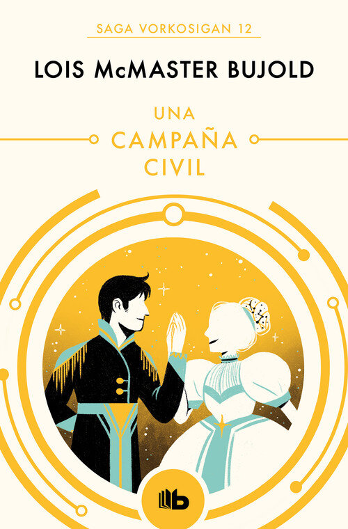 CAMPAA CIVIL, UNA (SAGA VORKOSIGAN 12)