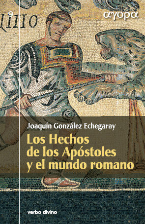 HECHOS DE LOS APOSTOLES Y EL MUNDO ROMANO,LOS