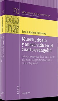 MUERTE DUELO Y NUEVA VIDA EN EL CUARTO EVANGELIO