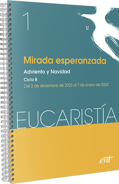 MIRADA ESPERANZADA (EUCARISTIA N� 1/2024)
