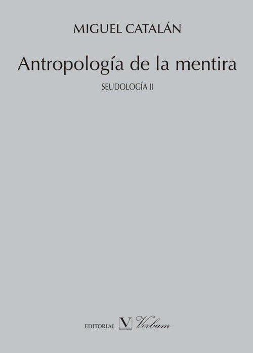 ANTROPOLOGIA DE LA MENTIRA. SEUDOLOGIA II