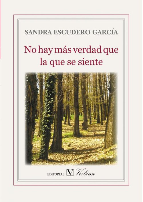 NO HAY MAS VERDAD QUE LA QUE SE SIENTE