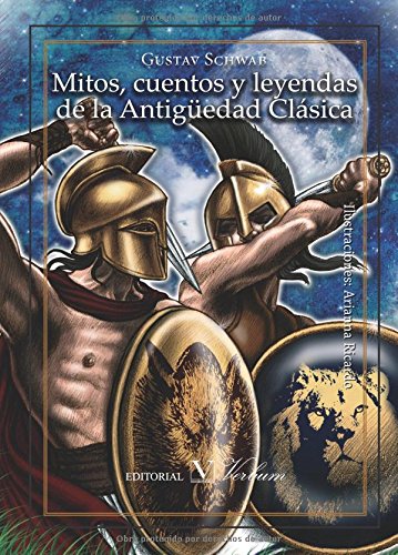 MITOS, CUENTOS Y LEYENDAS DE LA ANTIG�EDAD CLASICA