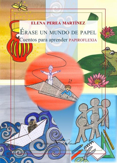 ERASE UN MUNDO DE PAPEL. CUENTOS PARA APRENDER PAPIROFLEXIA