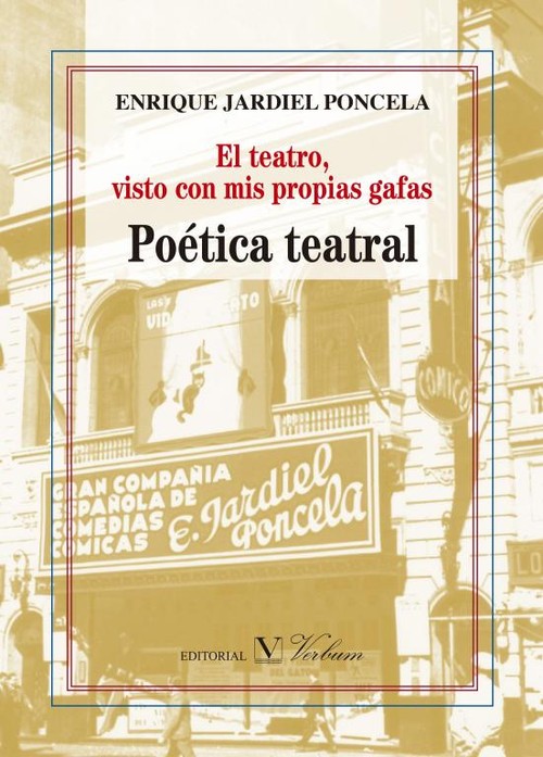 TEATRO, VISTO CON MIS PROPIAS GAFAS, EL. POETICA TEATRAL