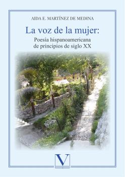 VOZ DE LA MUJER: POESIA HISPANOAMERICANA DE PRINCIPIOS DE SI