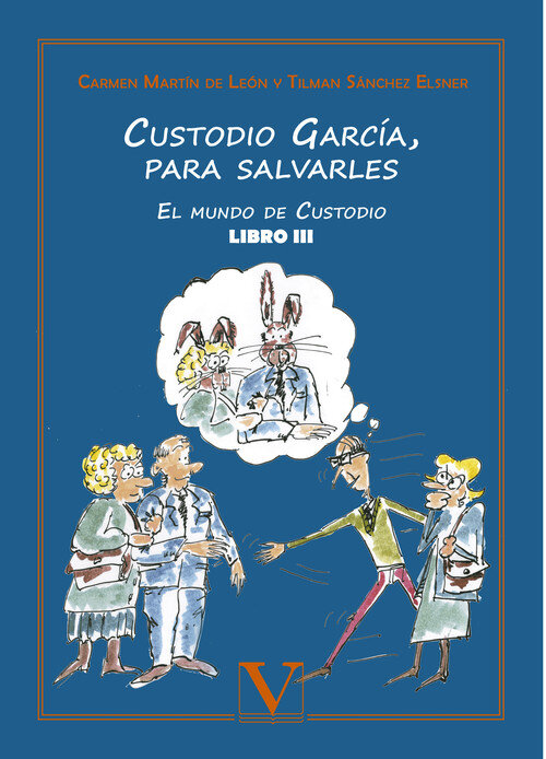 CUSTODIO GARCIA, PARA SALVARLE. EL MUNDO DE CUSTODIO, LIBRO