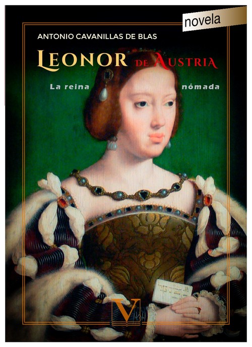 LEONOR DE AUSTRIA, LA REINA NOMADA