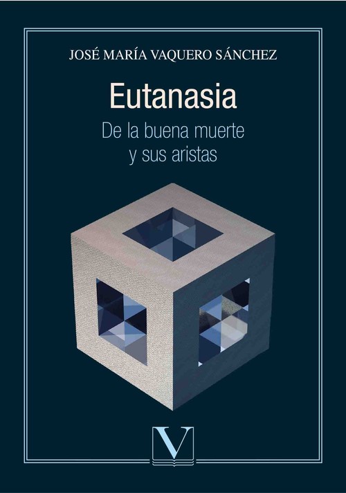 EUTANASIA. DE LA BUENA MUERTE Y SUS ARISTAS