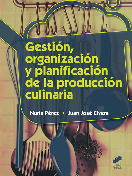 GESTION, ORGANIZACION Y PLANIFICACION DE LA PRODUCCION CULIN