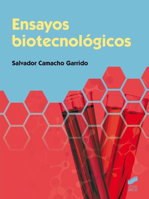 ENSAYOS BIOTECNOLOGICOS (2 EDICION REVISADA Y AMPLIADA)