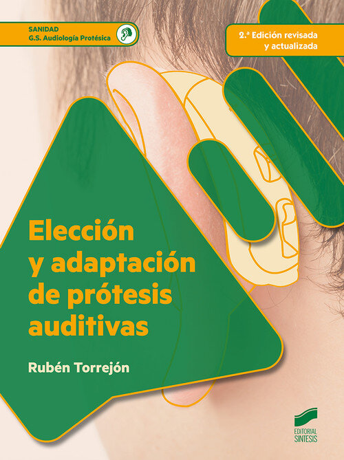 ELECCION Y ADAPTACION DE PROTESIS AUDITIVAS (2.� EDICION REV