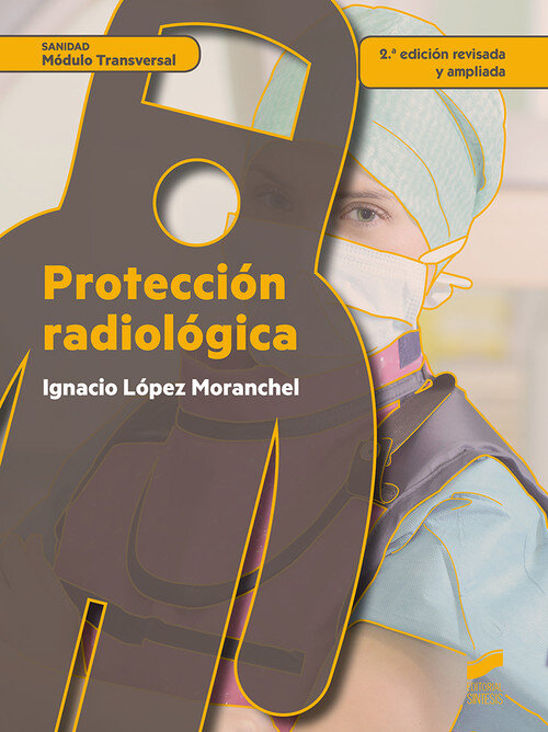 PROTECCION RADIOLOGICA (2.� EDICION REVISADA Y AMPLIADA)