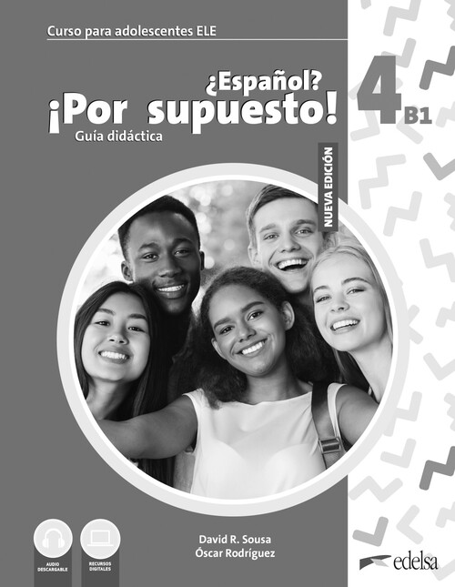 NUEVO ESPAOL? POR SUPUESTO! 4 (B1). GUIA DIDACTICA