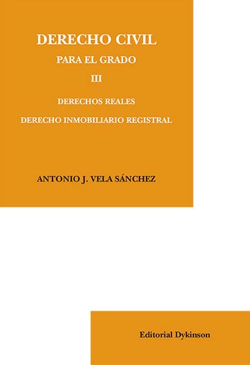 DERECHO CIVIL PARA EL GRADO III. DERECHOS REALES. DERECHO IN
