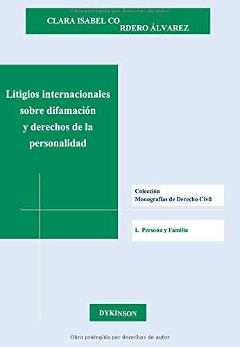 LITIGIOS INTERNACIONALES SOBRE DIFAMACION Y DERECHO DE LA PE