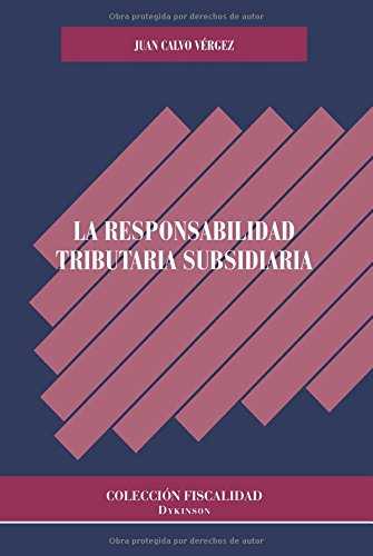 RESPONSABILIDAD TRIBUTARIA SUBSIDIARIA, LA