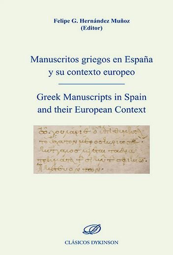 MANUSCRITOS GRIEGOS EN ESPA�A Y SU CONTEXTO EUROPEO