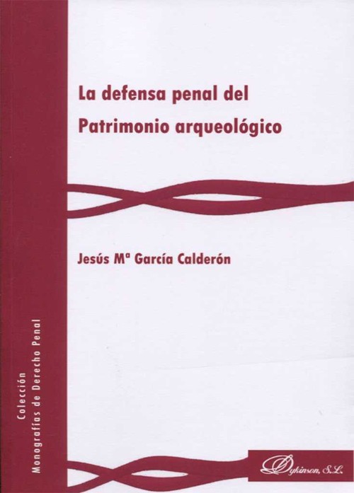 DEFENSA PENAL DEL PATRIMONIO ARQUEOLOGICO, LA
