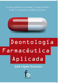 DEONTOLOGIA FARMACEUTICA APLICADA