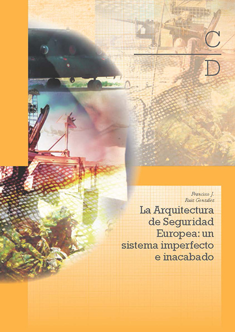 ARQUITECTURA DE SEGURIDAD EUROPEA, LA: UN SISTEMA IMPERFECTO