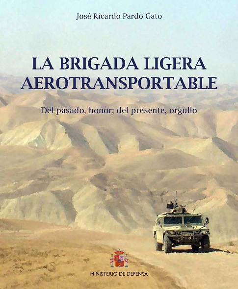 BRIGADA LIGERA AEROTRANSPORTABLE, LA. DEL PASADO, HONOR/ DEL