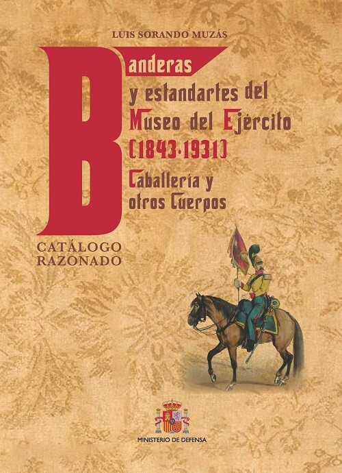 CATALOGO RAZONADO DE BANDERAS Y ESTANDARTES DEL MUSEO DEL EJ