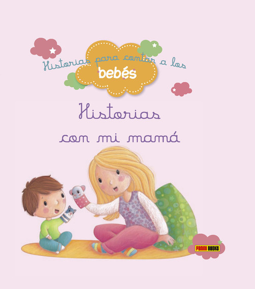 HISTORIAS PARA CONTAR A LOS BEBES, HISTORIAS CON MI MAMA
