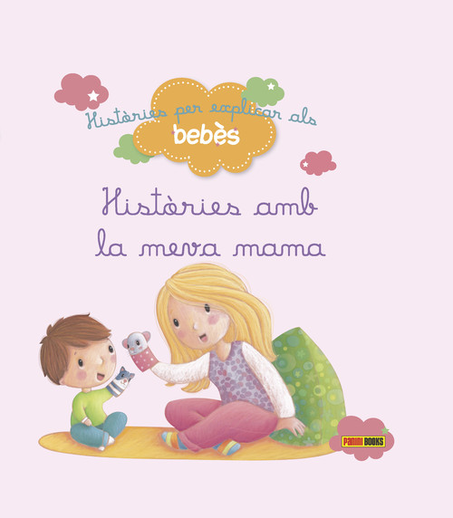 HISTORIES PER EXPLICAR ALS BEBES, HISTORIES AMB LA MEVA MAMA