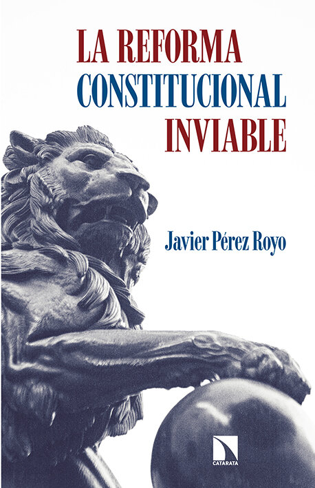 REFORMA CONSTITUCIONAL INVIABLE, LA 2ED
