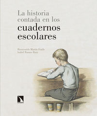 HISTORIA CONTADA EN LOS CUADERNOS ESCOLARES, LA