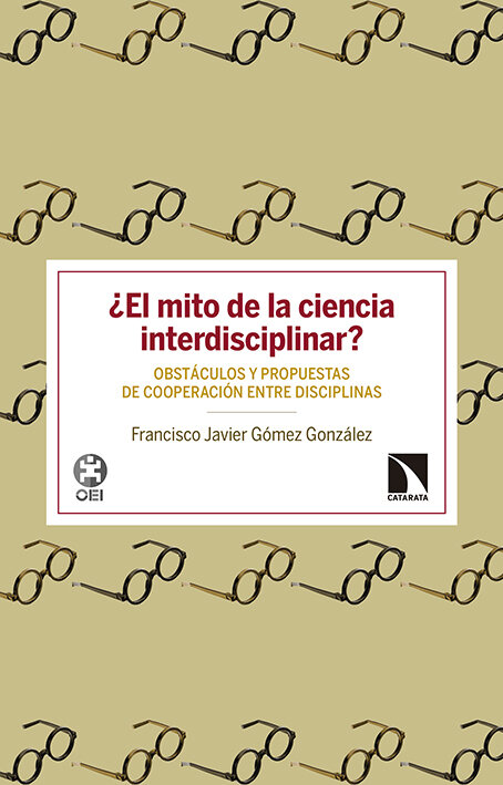 MITO DE LA CIENCIA INTERDISCIPLINAR, EL