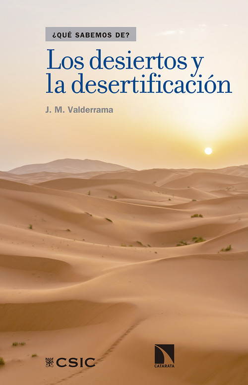 DESIERTOS Y LA DESERTIFICACION, LOS