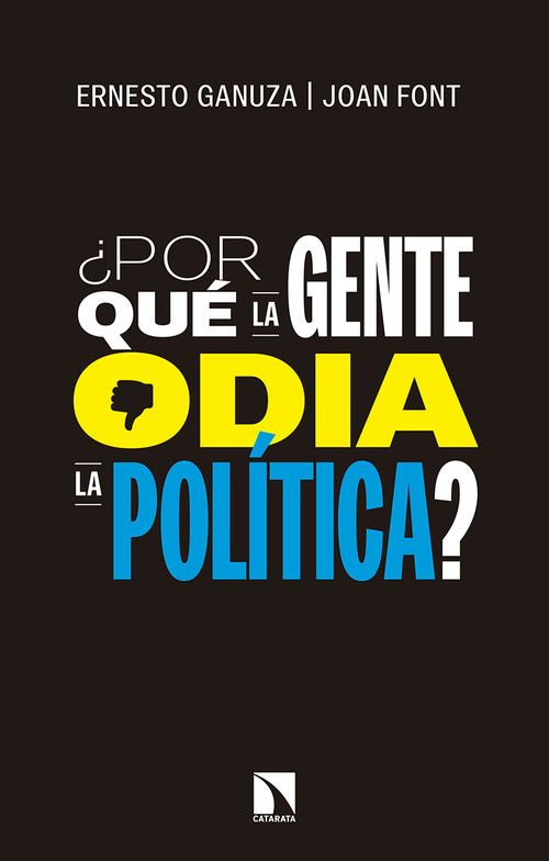 POR QUE LA GENTE ODIA LA POLITICA
