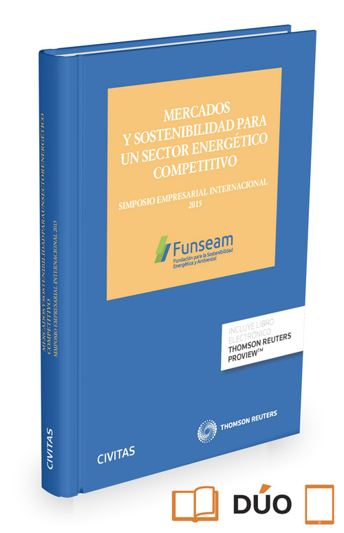 MERCADOS Y SOSTENIBILIDAD PARA UN SECTOR ENERGETICO COMPETI