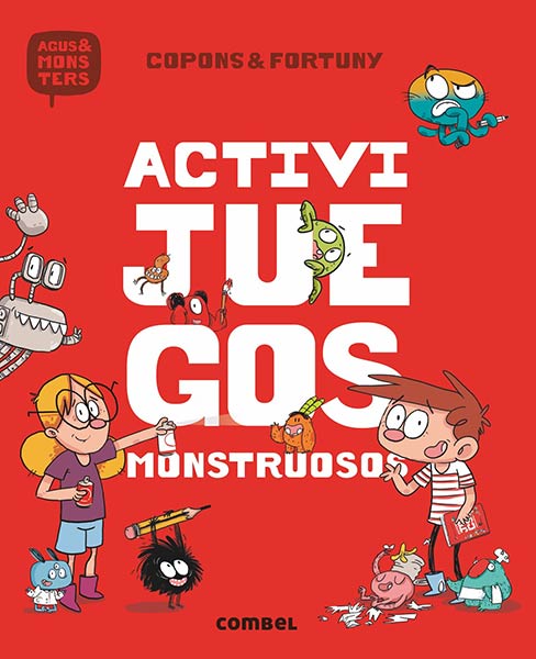 ACTIVIJUEGOS MONSTRUOSOS 1. AGUS Y LOS MONSTRUOS